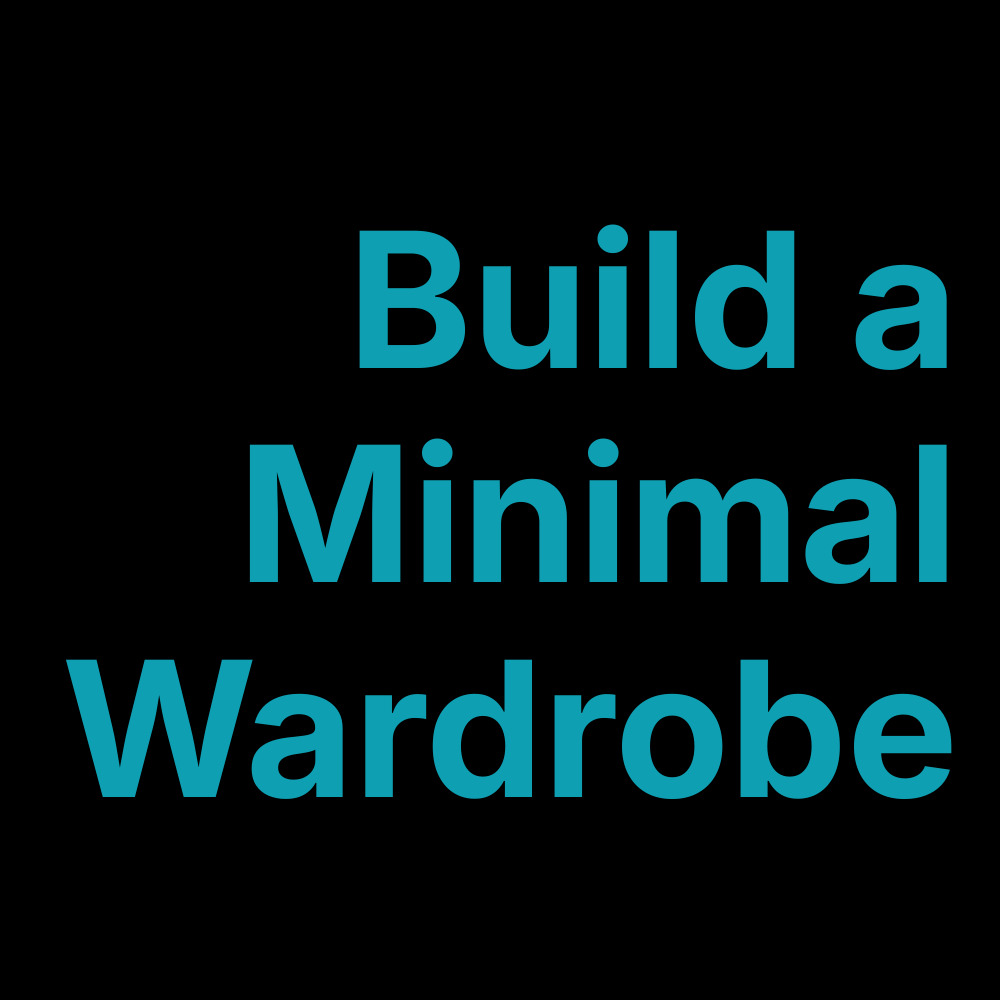 How to Build a Minimal Wardrobe That Still Looks Stylish